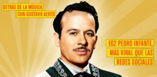 Detrás de la Música con Gustavo Alvite: E62 Pedro Infante, más viral que las redes sociales